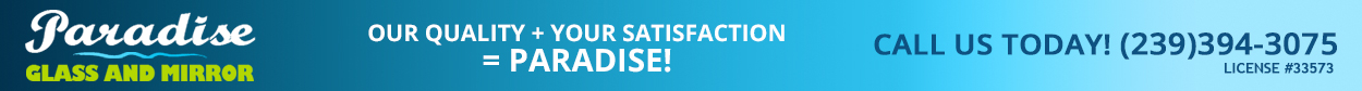 Showers, Glass and Mirrors of all types are available from Paradise Glass and Mirror LLC in Marco Island and Naples, Florida